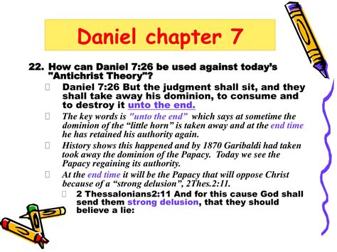 The second involves a judgment by the Ancient of Days, and the coronation of the Son of Man (9-14). . Daniel chapter 7 questions and answers